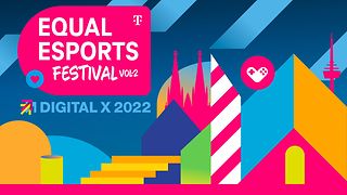 Equal eSports Festival @Digital X