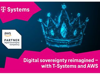 T-Systems: Digital sovereignty reimagined – with AWS and T-Systems.